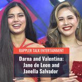 Rappler Talk Entertainment: Jane de Leon and Janella Salvador of ‘Darna’