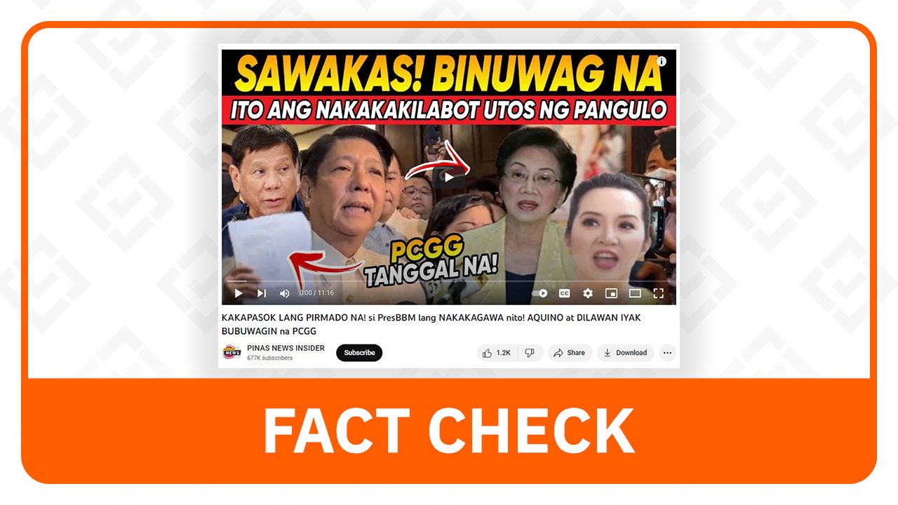 FACT CHECK: Marcos has not ordered abolition of PCGG