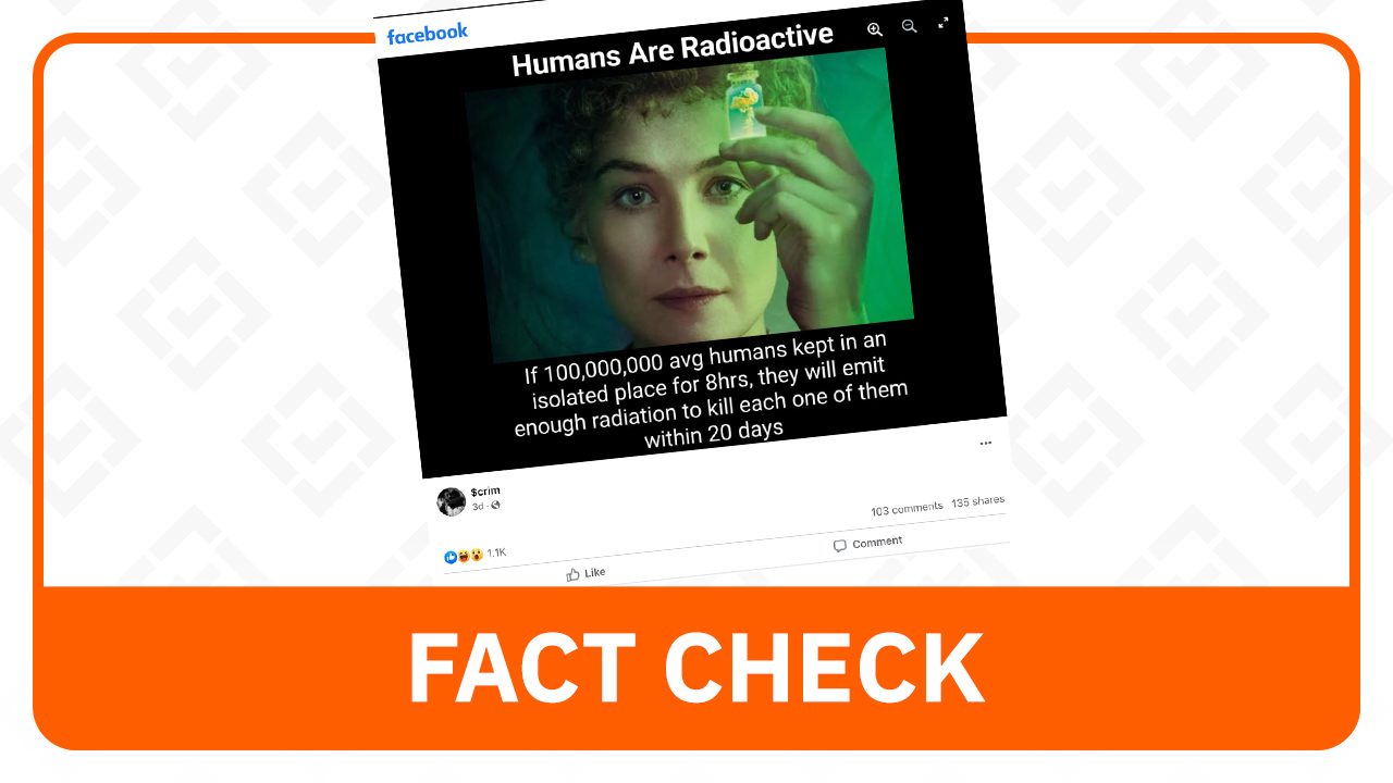 FACT CHECK: Human body cannot emit enough radiation to cause death