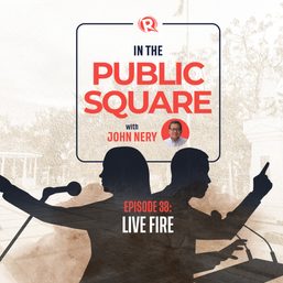 [WATCH] In The Public Square with John Nery: Live fire – a reinvigorated Balikatan between PH, US