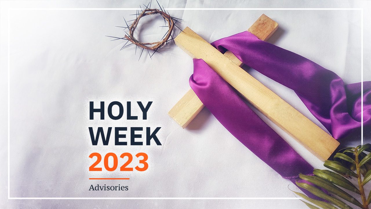 Holy Week 2023: All the advisories you need to bookmark