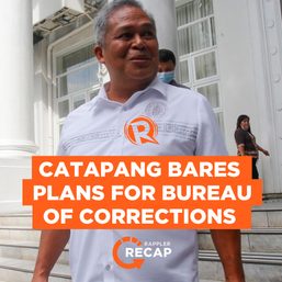 Rappler Recap: Catapang bares plans for Bureau of Corrections