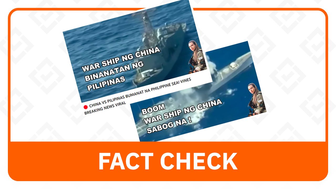 FACT CHECK: PH did not attack Chinese warship in West Philippine Sea