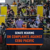 LIVESTREAM: Senate hearing on complaints against Cebu Pacific