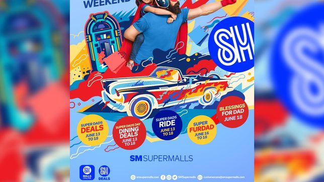 Father’s Day weekend idea: Celebrate your Superdad at SM Supermalls