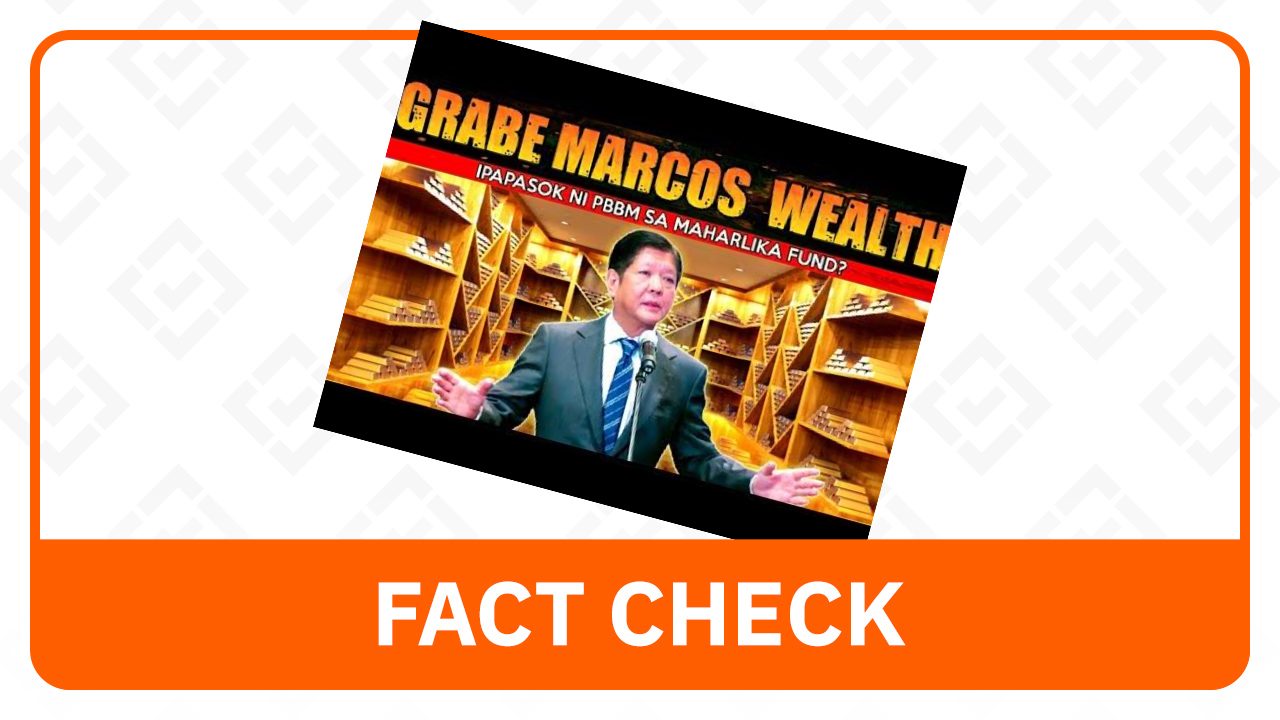 FACT CHECK: Maharlika fund won’t draw from ‘Marcos wealth’