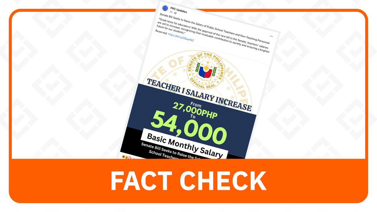 FACT CHECK: No Senate bill seeks to raise basic teacher’s salary to P54,000