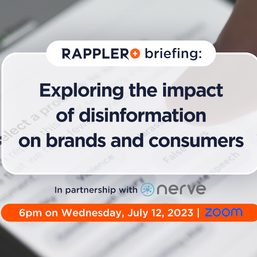 Rappler+ briefing: Exploring the impact of disinformation on brands and consumers 