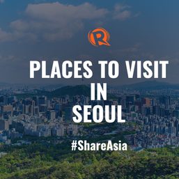 WATCH: Places to visit in Seoul, South Korea