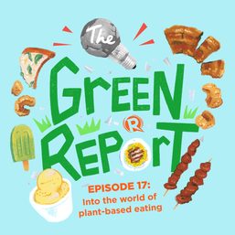 The Green Report: Into the world of plant-based eating