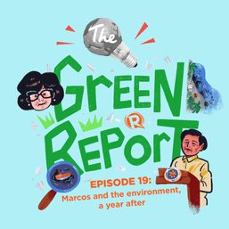 The Green Report: Marcos and the environment, a year after