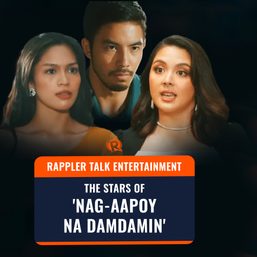 Rappler Talk Entertainment: The stars of ‘Nag-aapoy na Damdamin’