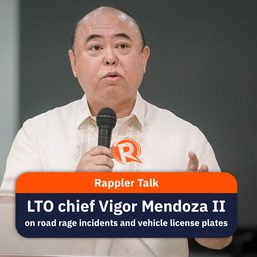Rappler Talk: LTO chief Vigor Mendoza II on road rage incidents and vehicle license plates