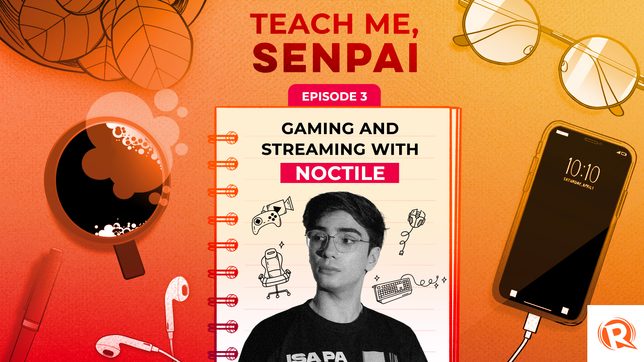 [PODCAST] Teach Me, Senpai, E3: Gaming and streaming with Noctile