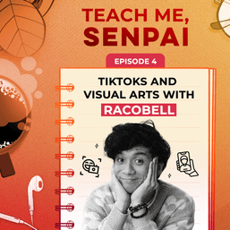 [PODCAST] Teach Me, Senpai, E4: TikToks and visual arts with Racobell