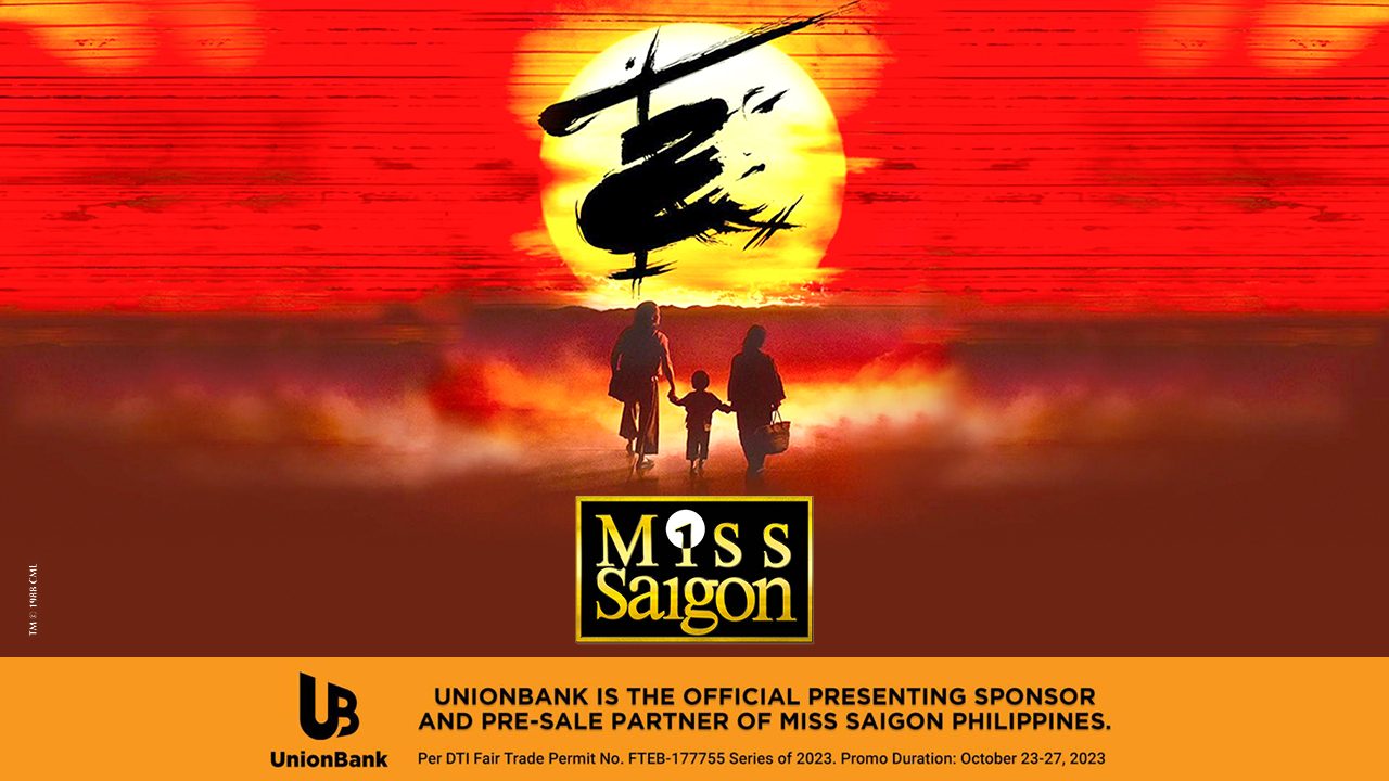 UnionBank cardholders, the heat is on for pre-sale access to ‘Miss Saigon’ tickets