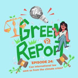 The Green Report: Can international law save us from the climate crisis?