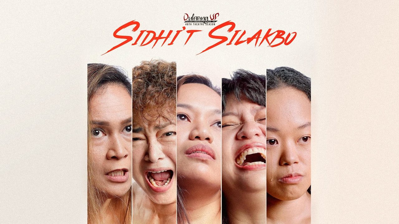 REVIEW: In Dulaang UP’s ‘Sidhi’t Silakbo,’ female rage takes centerstage