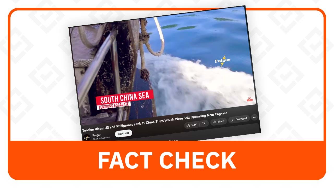 FACT CHECK: PH, US did not sink 15 Chinese ships off Pag-asa Island