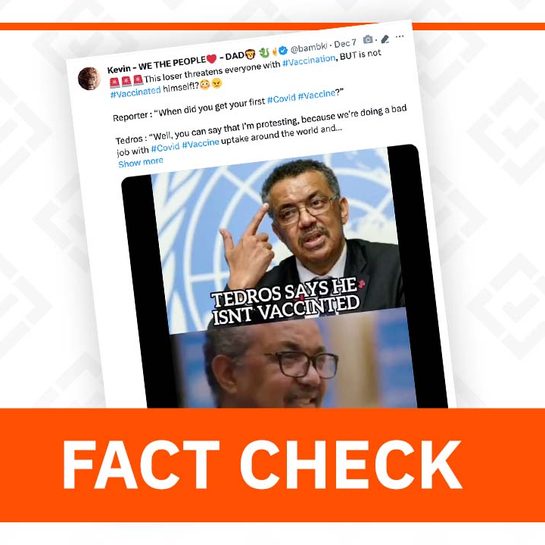 FACT CHECK: WHO chief Tedros is vaccinated against COVID-19, contrary to claims
