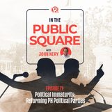 In The Public Square: Reforming Philippine political parties