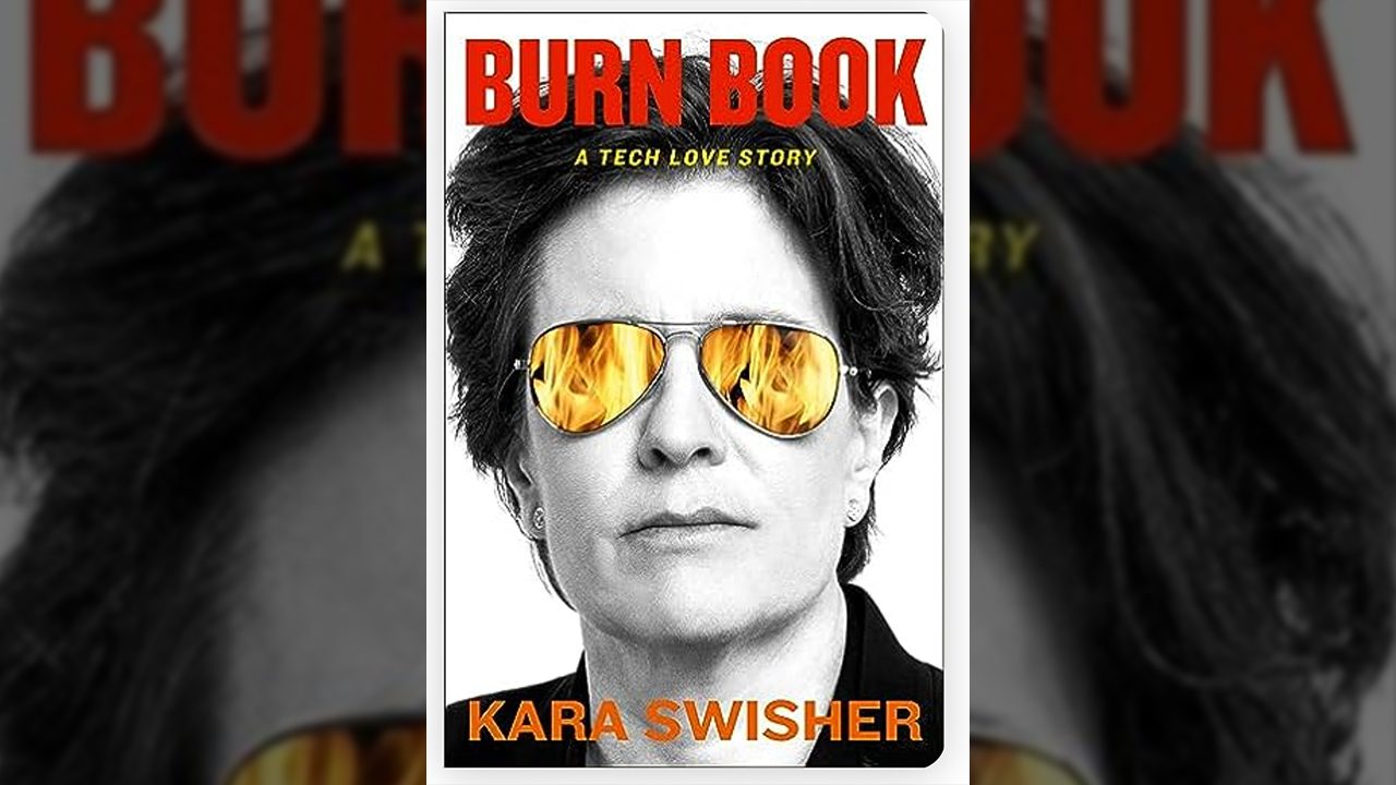 ‘Burn Book: A Tech Love Story’ review: Sure to be Silicon Valley’s favorite hate-read