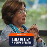 Rappler Talk: Leila de Lima, a woman of faith