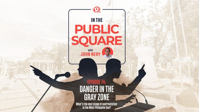 In The Public Square with John Nery: Danger in the gray zone