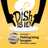 Dish Is It: Making laing lasagna with Bhest Lasagna