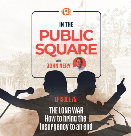 In The Public Square with John Nery: The long war