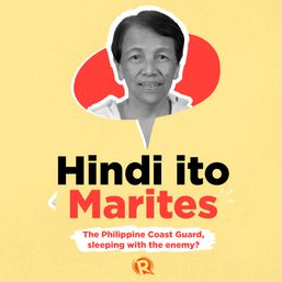 Hindi Ito Marites: The Philippine Coast Guard, sleeping with the enemy?