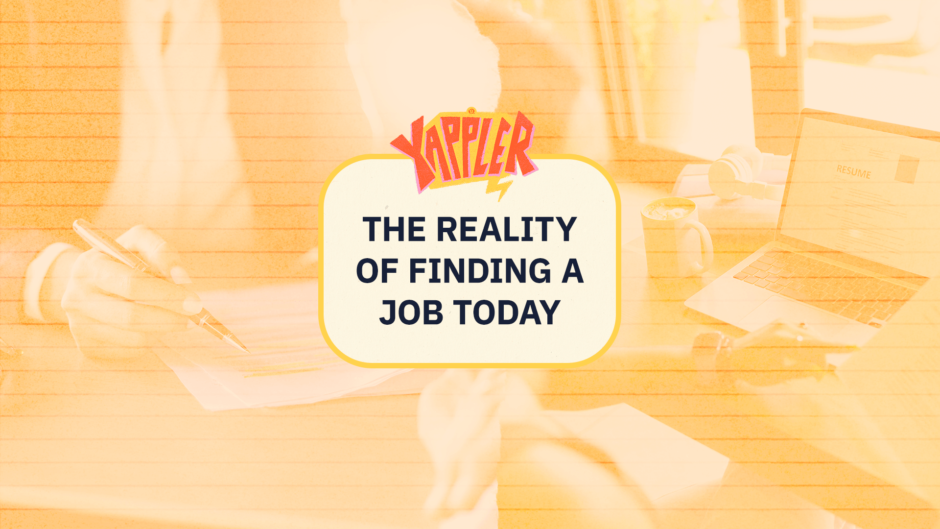 Yappler: The reality of finding a job today