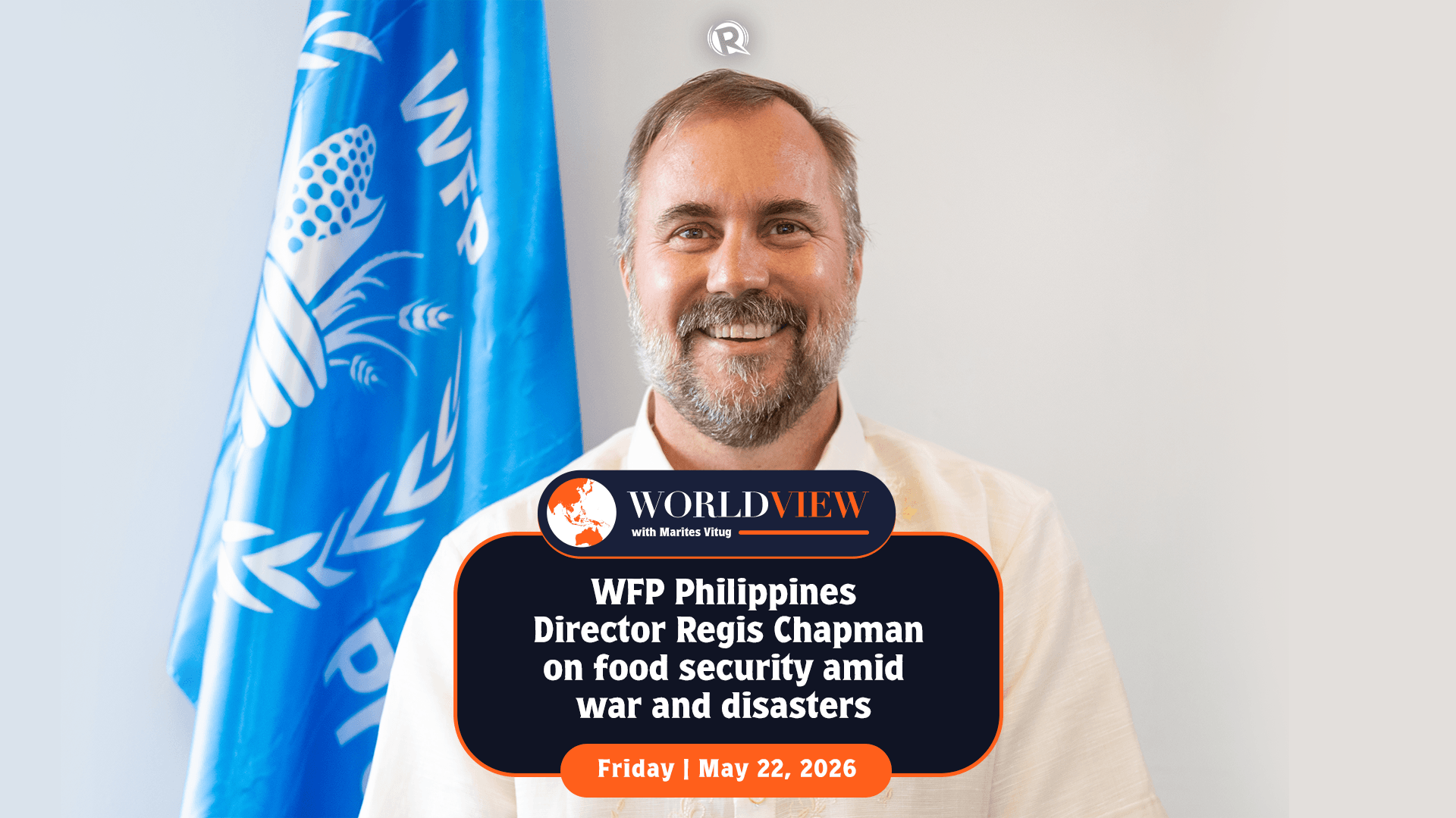 World View: WFP PH chief Regis Chapman on food security amid war and disasters