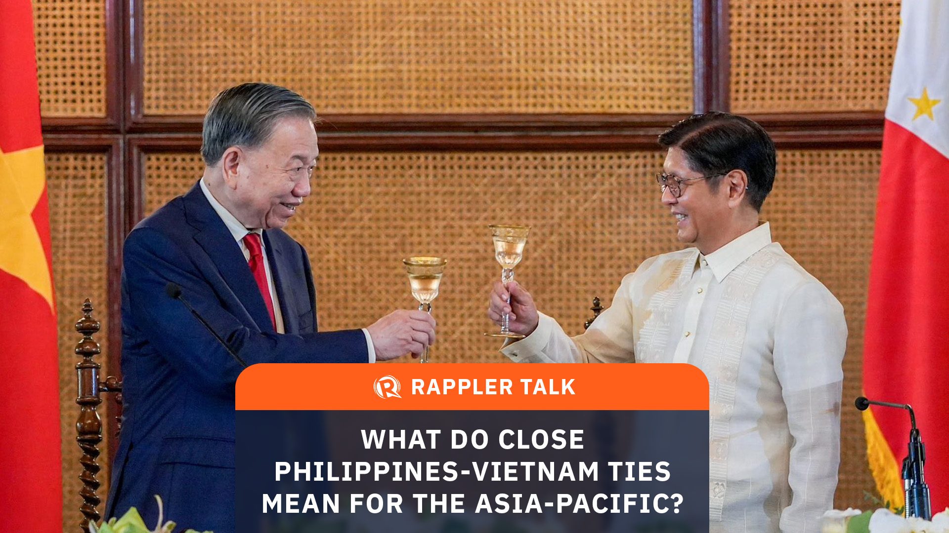 Rappler Talk: ¿Qué significan los estrechos lazos entre Filipinas y Vietnam para la región Asia-Pacífico?