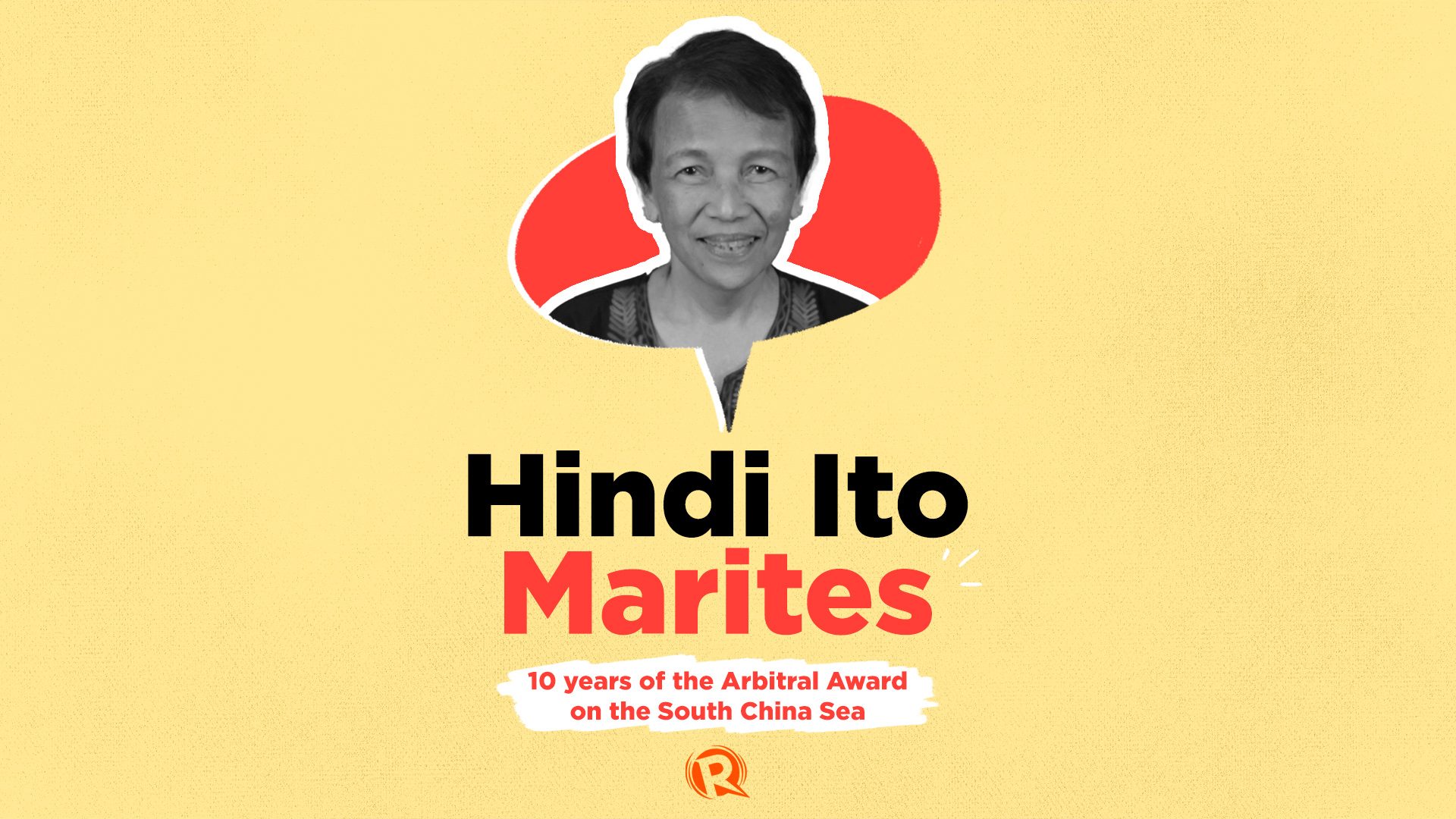 Hindi Ito Marites: 10 years of the Arbitral Award on the South China Sea