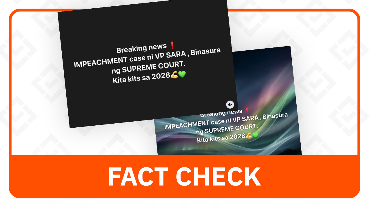 FACT CHECK: No SC order dismissing ongoing impeachment proceedings vs VP Sara