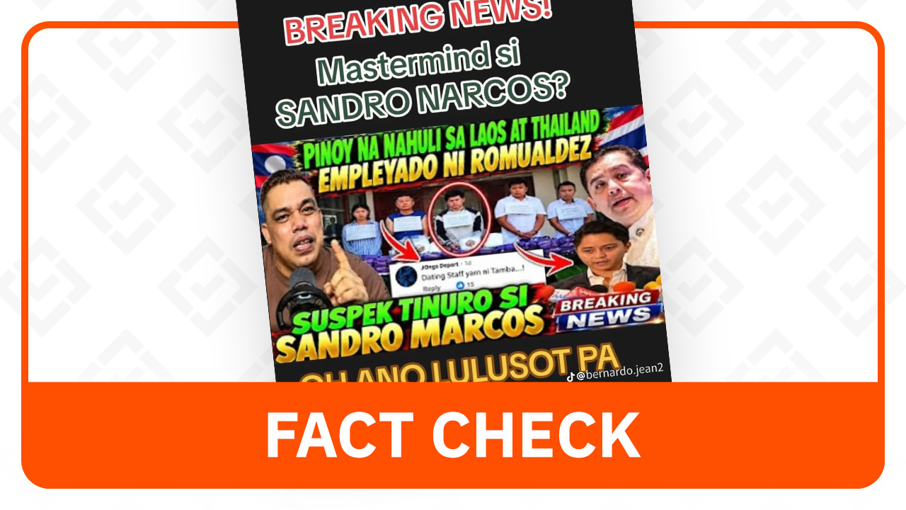 FACT CHECK: No reports link Sandro Marcos, Romualdez to Laos drug bust