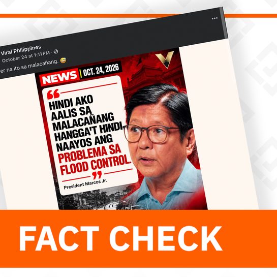 FACT CHECK: Marcos didn’t vow to stay in Palace till flood mess ends