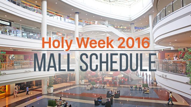Holy Week 2016 mall schedules