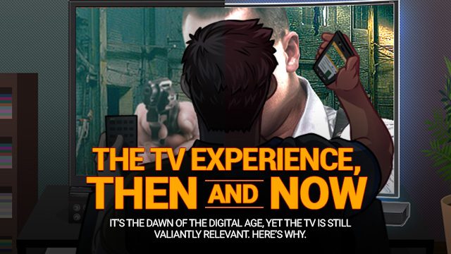 The TV experience, then and now