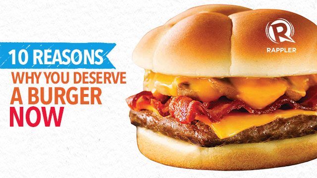 10 Reasons why you deserve a burger right now