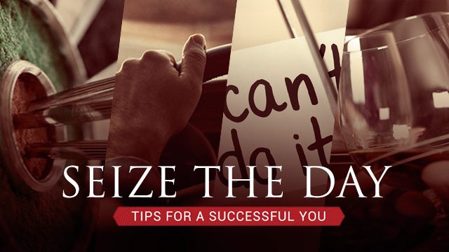 Seize the day: Tips for a successful you