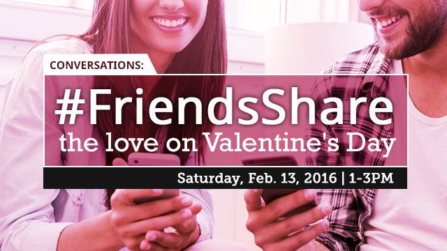 CONVERSATION: #FriendsShare the love on Valentine’s Day