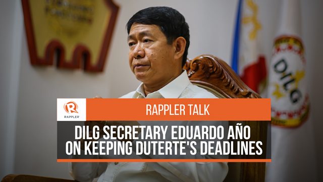 Rappler Talk: DILG Secretary Año on keeping Duterte’s deadlines