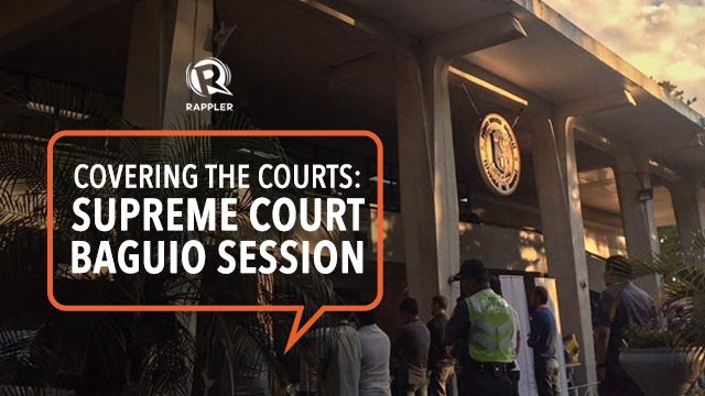 Covering the courts: Supreme Court Baguio Session