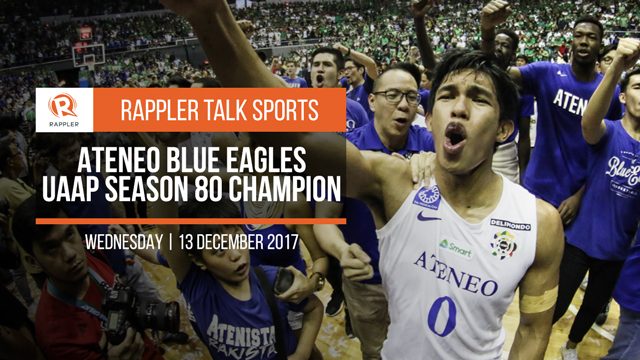 Rappler Talk Sports: UAAP S80 men’s basketball champions Ateneo Blue Eagles