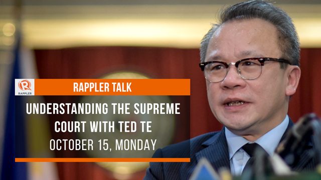 Rappler Talk: Understanding the Supreme Court with Ted Te