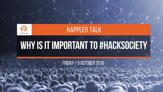 Rappler Talk: Why is it important to #HackSociety