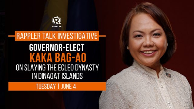 Rappler Talk: Kaka Bag-ao on slaying the Ecleo dynasty in Dinagat Islands