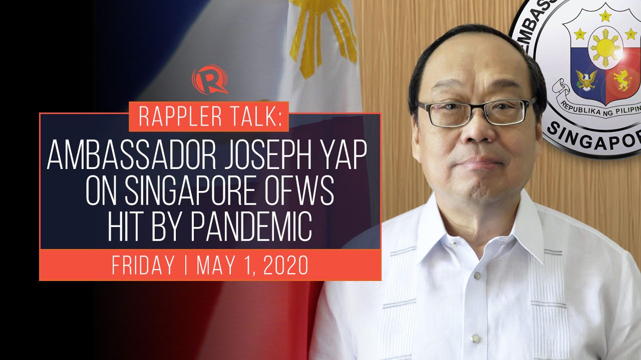 Rappler Talk: Ambassador Joseph Yap on Singapore OFWs hit by pandemic